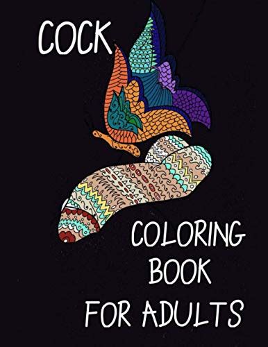 cock coloring book|The Dick Coloring Book: A Strictly Penile Coloring Book for Adults .